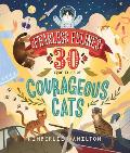 Fearless Felines 30 True Tales of Courageous Cats