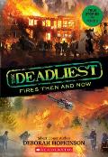 Deadliest Fires Then & Now The Deadliest 3 Scholastic Focus