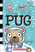 Diary of a Pug 02 Pugs Snow Day A Branches Book