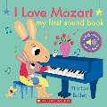 I Love Mozart My First Sound Book
