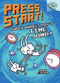 Super Rabbit Boy's Time Jump!: A Branches Book (Press Start! #9): Volume 8