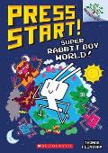 Press Start 12 Super Rabbit Boy World A Branches Book