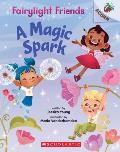 Magic Spark An Acorn Book Fairylight Friends 1