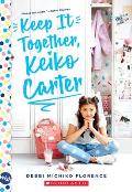 Keep It Together Keiko Carter Wish Novel A Wish Novel