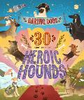 Daring Dogs: 30 True Tales of Heroic Hounds