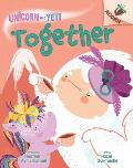 Together: An Acorn Book (Unicorn and Yeti #6)