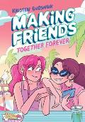 Making Friends 04 Together Forever