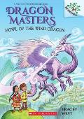 Dragon Masters 20 Howl of the Wind Dragon A Branches Book