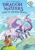 Howl of the Wind Dragon: A Branches Book (Dragon Masters #20): Volume 20