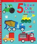 5 Big & Busy Trucks Scholastic Early Learners Touch & Explore
