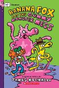 Banana Fox & the Gummy Monster Mess A Graphix Chapters Book Banana Fox 3