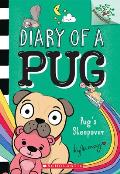 Diary of a Pug 06 Pugs Sleepover A Branches Book
