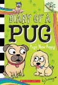 Diary of a Pug 08 Pugs New Puppy A Branches Book