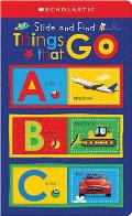 ABC Things That Go Scholastic Early Learners Slide & Find