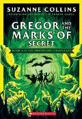 Gregor & the Marks of Secret The Underland Chronicles 4 New Edition