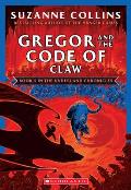 Gregor & the Code of Claw The Underland Chronicles 5 New Edition