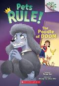 Pets Rule 02 Poodle of Doom A Branches Book