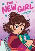 New Girl A Graphic Novel The New Girl 1