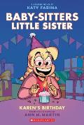 Baby Sitters Little Sister 06 Karens Birthday A Graphic Novel