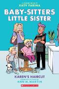 Baby Sitters Little Sister 07 Karens Haircut A Graphic Novel