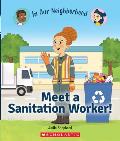 Meet a Sanitation Worker! (in Our Neighborhood)