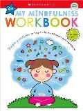 My Mindfulness Workbook Scholastic Early Learners My Growth Mindset A Book of Practices