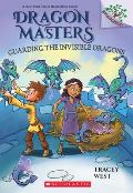 Dragon Masters 22 Guarding the Invisible Dragons A Branches Book