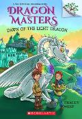 Dragon Masters 24 Dawn of the Light Dragon A Branches Book