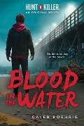 Blood in the Water (Hunt a Killer Original Novel)
