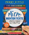Micro Mentor Texts: Using Short Passages from Great Books to Teach Writer's Craft