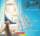 La Luna de Los Ni?os (the Children?s Moon)