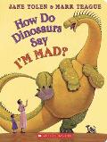 How Do Dinosaurs Say IM MAD