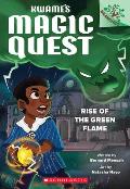 Kwames Magic Quest 01 Rise of the Green Flame A Branches Book