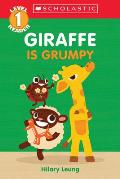 Giraffe Is Grumpy Scholastic Reader Level 1