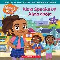 Alma Speaks Up Alma habla Almas Way Storybook 1 Bilingual edition