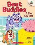 Pie for Us An Acorn Book Best Buddies 1