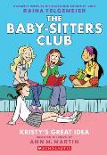 Baby Sitters Club 01 Kristys Great Idea A Graphic Novel