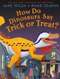 How Do Dinosaurs Say Trick or Treat