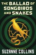 Ballad of Songbirds & Snakes A Hunger Games Novel