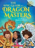 Epic Guide to Dragon Masters A Branches Special Edition Dragon Masters