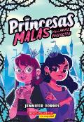 Princesas Malas #1: Villanas Perfectas (Bad Princesses #1: Perfect Villains)