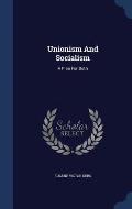 Unionism and Socialism: A Plea for Both