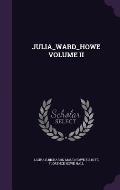 Julia_ward_howe Volume II