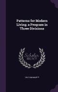 Patterns for Modern Living; A Program in Three Divisions