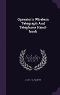 Operator's Wireless Telegraph and Telephone Hand-Book