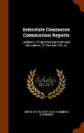 Interstate Commerce Commission Reports: Decisions of the Interstate Commerce Commission of the United States