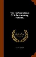 The Poetical Works of Robert Southey, Volume 1