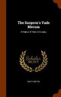 The Surgeon's Vade Mecum: A Manual of Modern Surgery