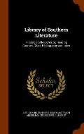 Library of Southern Literature: Historical Side-Lights, 50 Reading Courses, Chart, Bibliography and Index