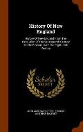 History of New England: History of New England from the Revolution of the Seventeenth Century to the Revolution of the Eighteenth Century